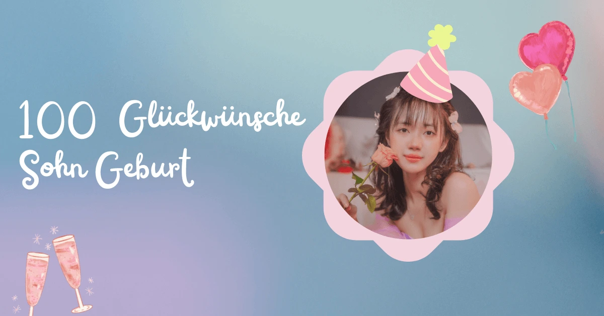 100 Glückwünsche Sohn Geburt