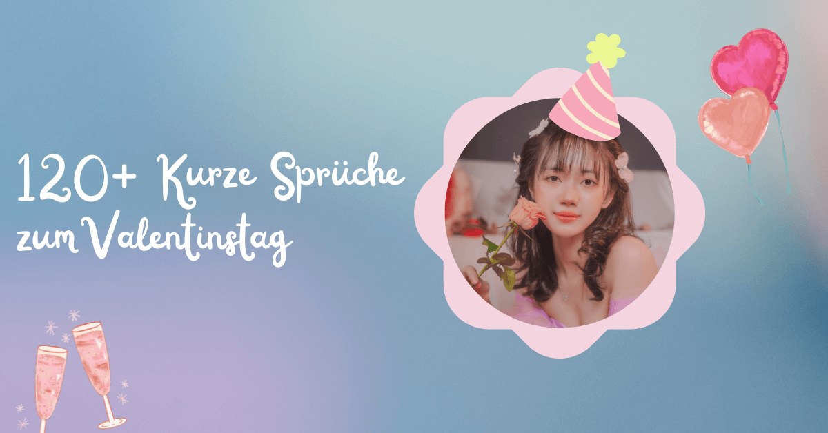120+ Kurze Sprüche zum Valentinstag