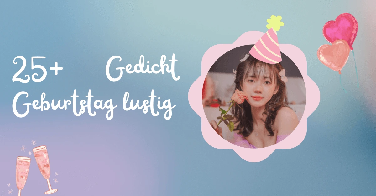 25+ Gedicht Geburtstag lustig 1 25+ Gedicht Geburtstag lustig