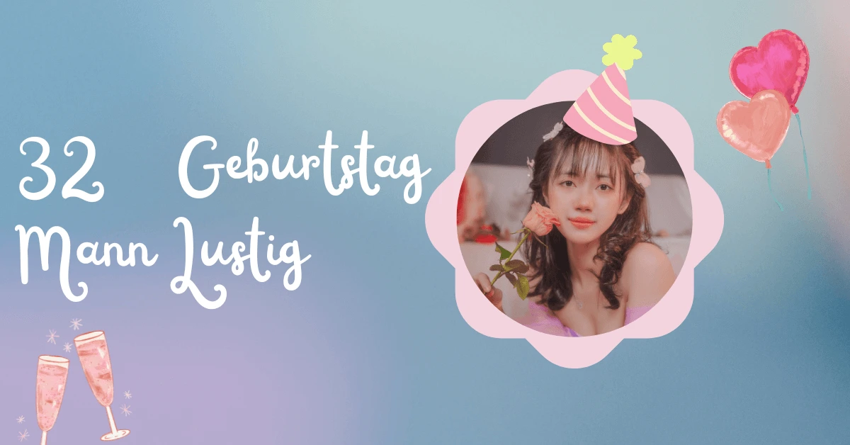 Glückwünsche Zum 32. Geburtstag Geburtstag Mann Lustig 1 32 Geburtstag Mann Lustig