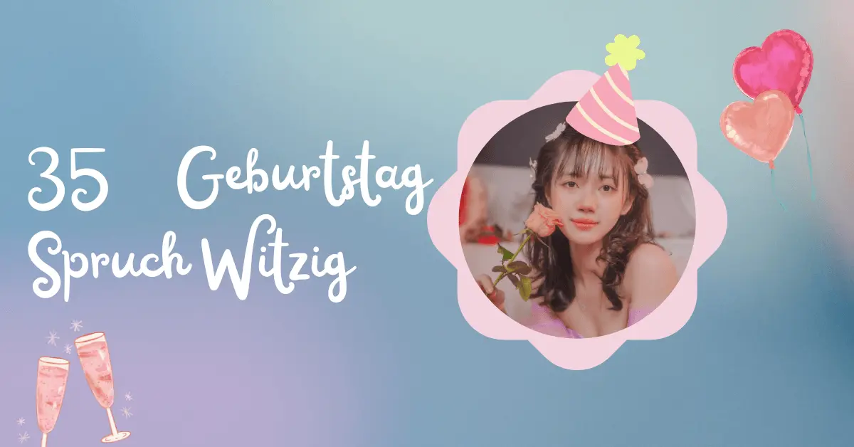 35 Geburtstag Spruch Witzig