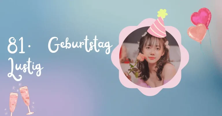 100+ Glückwünsche Zum 81. Geburtstag Lustig 5 81. Geburtstag Lustig