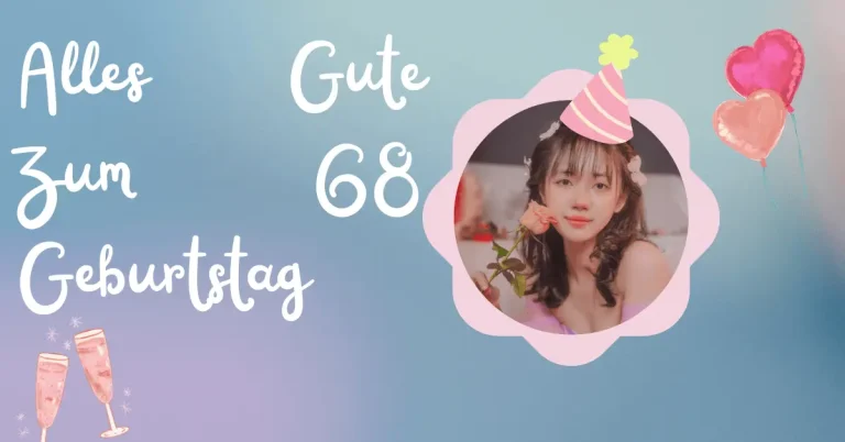 Alles Gute Glückwünsche Zum 68 Geburtstag 3 Alles Gute Zum 68 Geburtstag