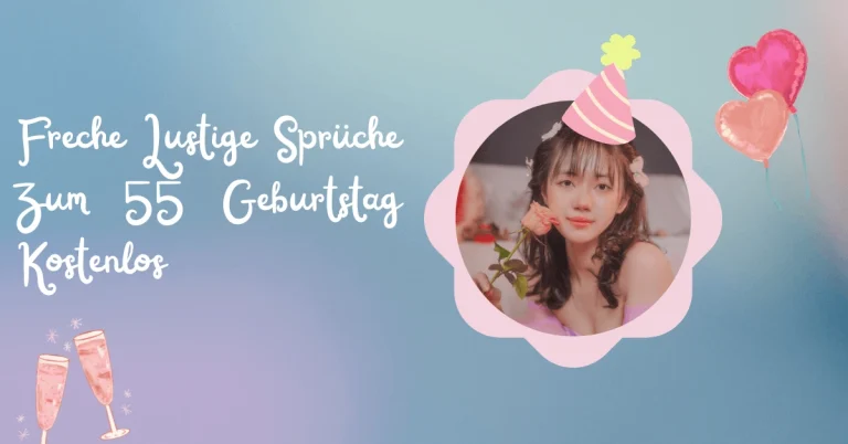 Lustige Sprüche Glückwünsche Zum 55 Geburtstag Kostenlos 3 Freche Lustige Sprüche Zum 55 Geburtstag Kostenlos