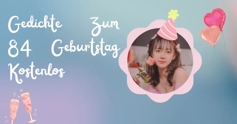 Gedichte Glückwünsche Zum 84 Geburtstag Kostenlos 7 Gedichte Zum 84 Geburtstag Kostenlos