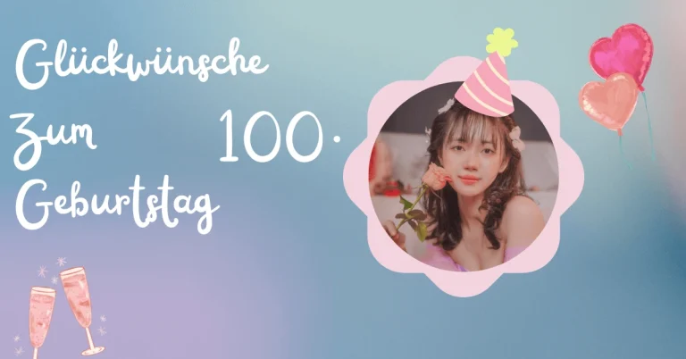 99+ Glückwünsche Zum 100. Geburtstag 6 Glückwünsche Zum 100. Geburtstag