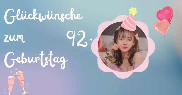 100+ Glückwünsche zum 92. Geburtstag 6 Glückwünsche zum 92. Geburtstag