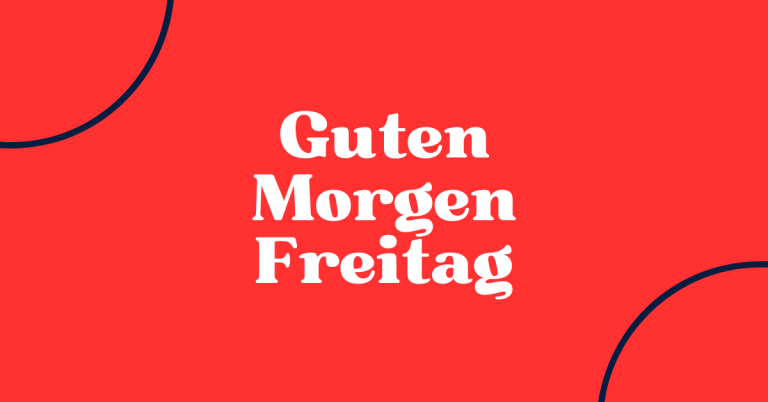 90+ Guten Morgen Freitag 7 Guten Morgen Freitag
