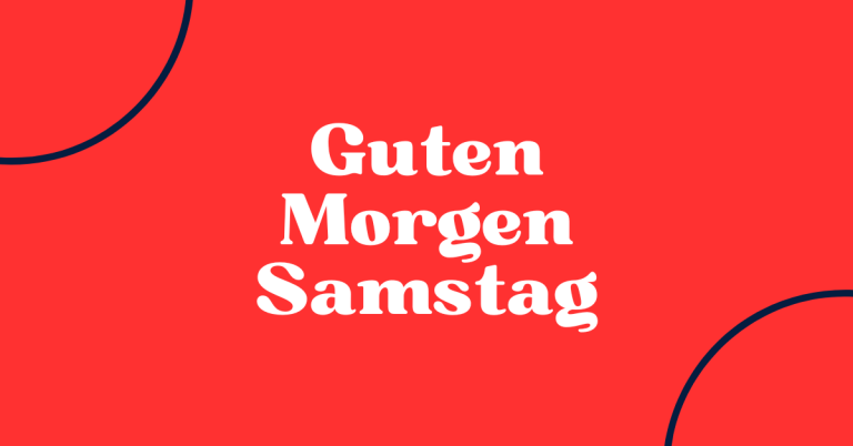 100+ Guten Morgen Samstag 6 Guten Morgen Samstag