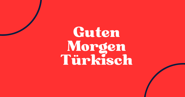 100+ Guten Morgen Türkisch 3 Guten Morgen Türkisch
