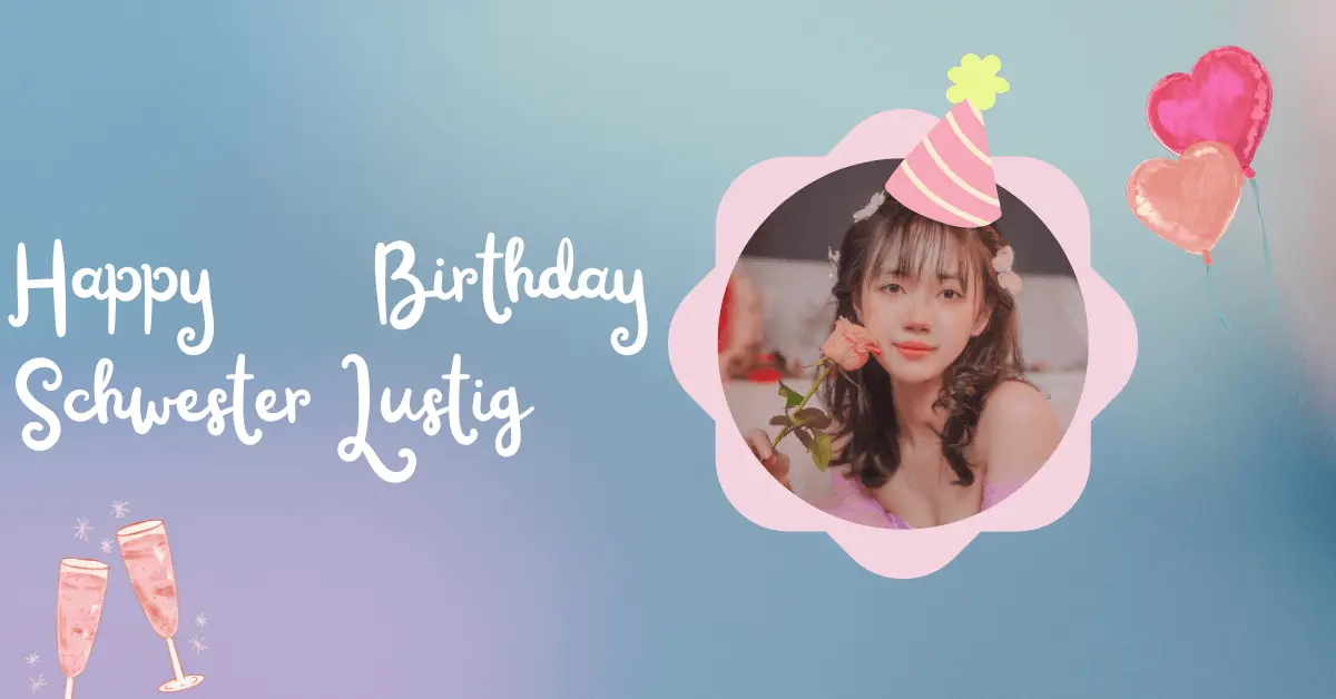 Happy Birthday Schwester Lustig