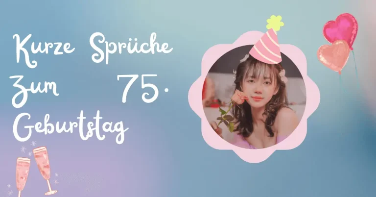 Kurze Sprüche Glückwünsche Zum 75. Geburtstag 6 Kurze Sprüche Zum 75. Geburtstag