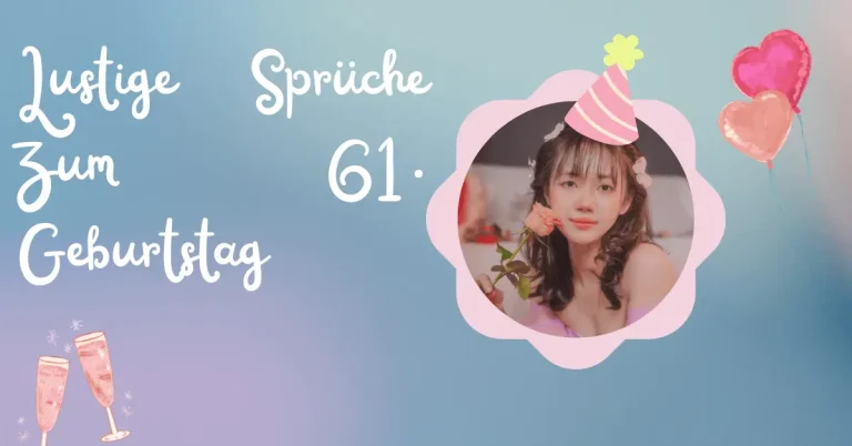 Lustige Sprüche Glückwünsche Zum 61. Geburtstag 6 Lustige Sprüche Zum 61. Geburtstag