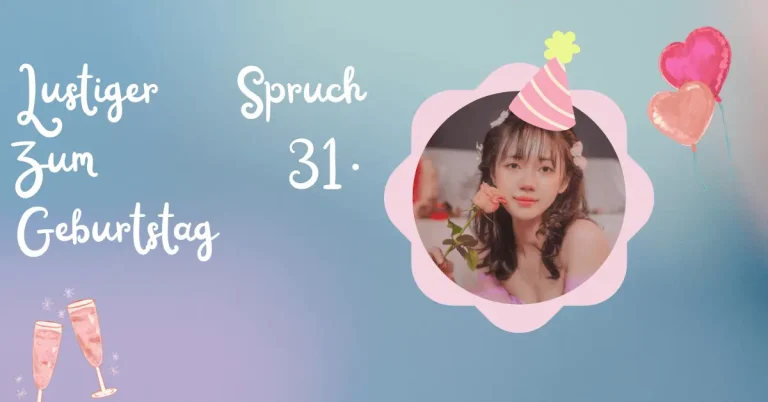 Lustiger Spruch Glückwünsche Zum 31. Geburtstag 6 Lustiger Spruch Zum 31. Geburtstag