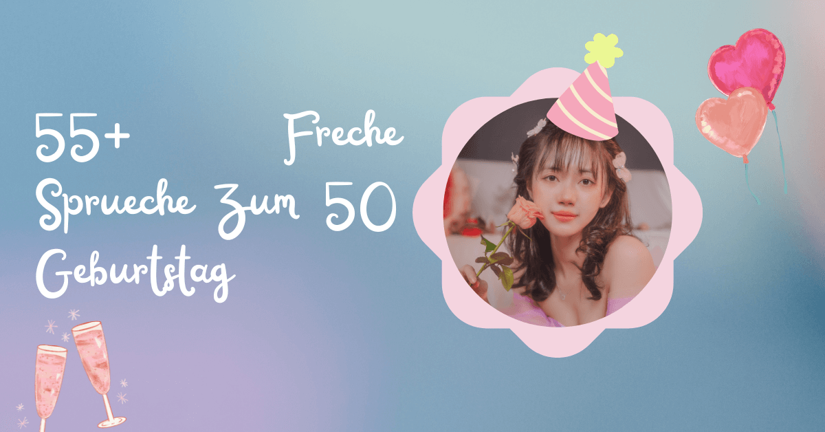 55+ Freche Sprueche Zum 50Geburtstag 1 55+ Freche Sprueche Zum 50 Geburtstag
