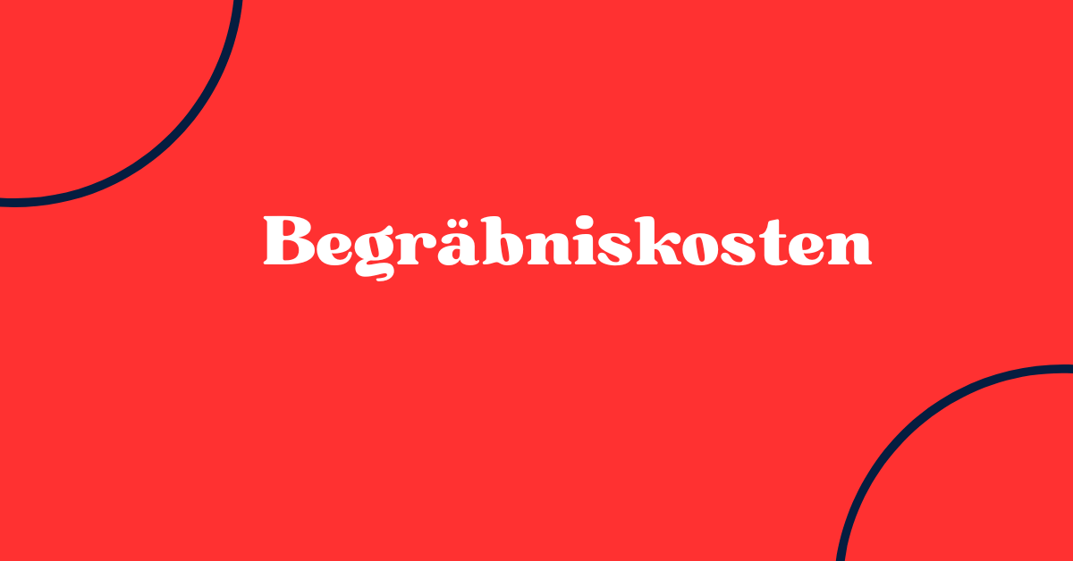 Begräbniskosten 1 Begräbniskosten