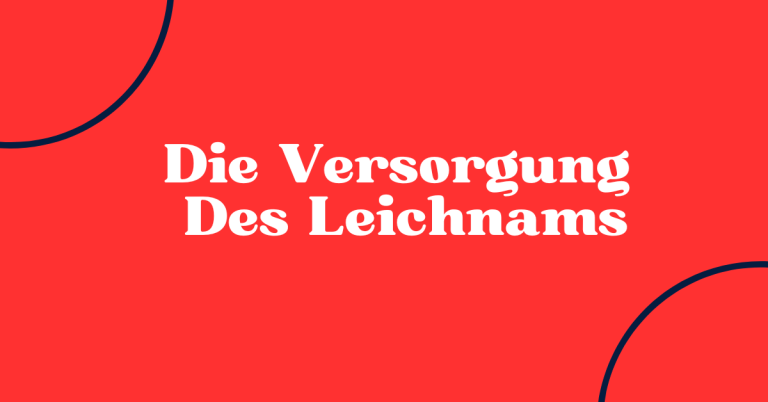 Die Versorgung Des Leichnams 4 Die Versorgung Des Leichnams
