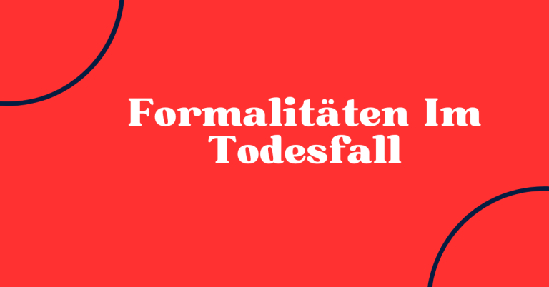 Formalitäten Im Todesfall 4 Formalitäten Im Todesfall
