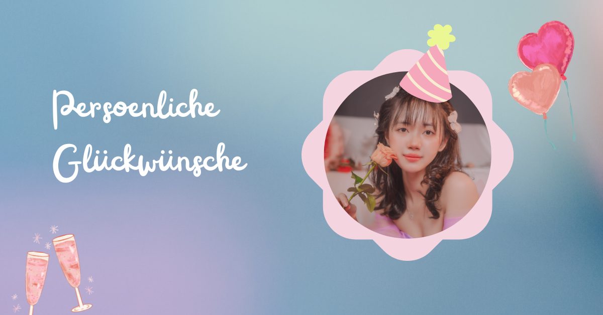 Persoenliche Glückwünsche 1 Persoenliche Glückwünsche