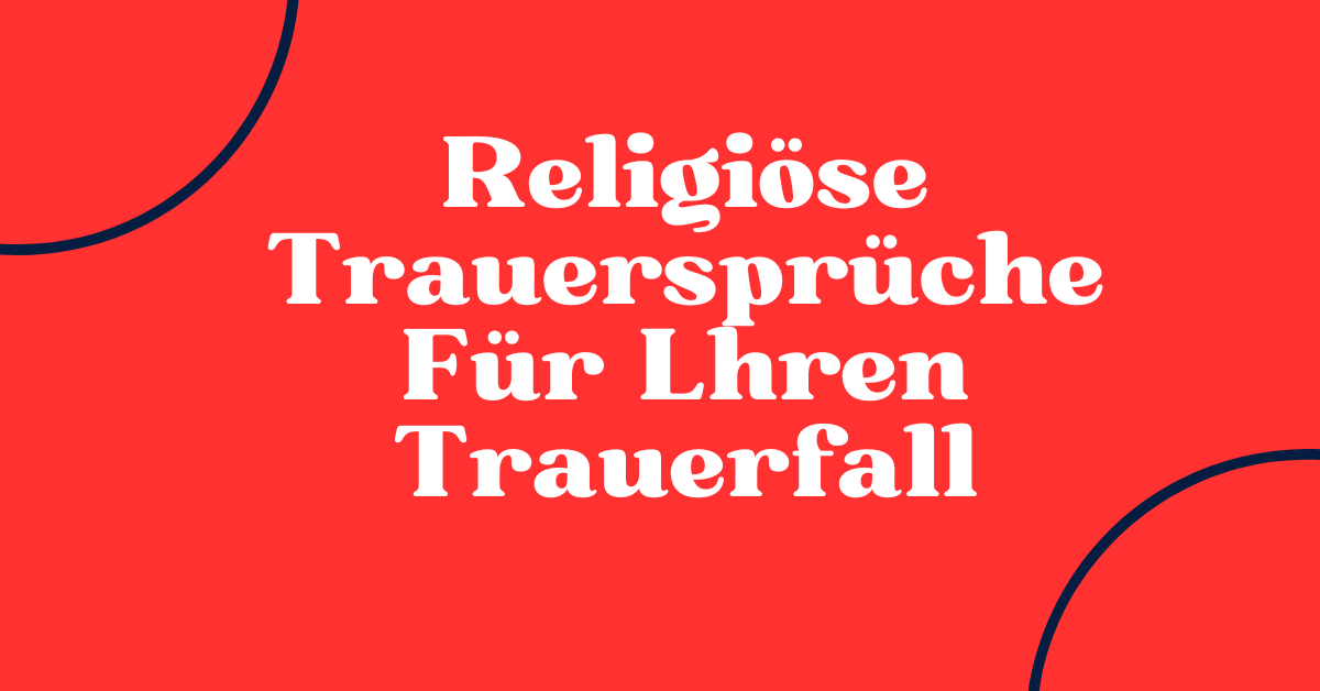 Religiöse Trauersprüche Für Lhren Trauerfall